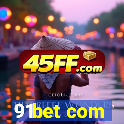 91bet com